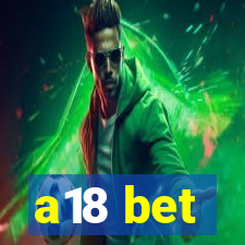 a18 bet